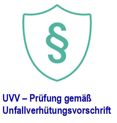 Unfallverhtungsvorschriften sind verbindlichen Pflichten Unfallverhtungsvorschriften, UVV-Prfung